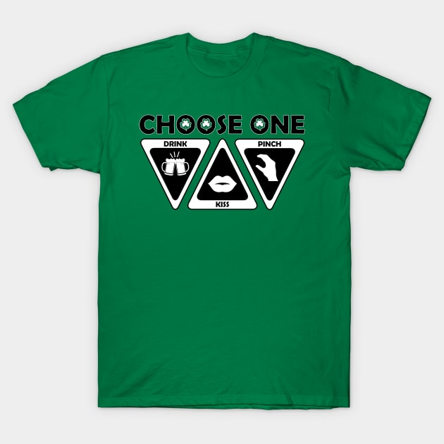 St. Patrick’s Day Choose One T-Shirt T-Shirt by Ultra Silvafine